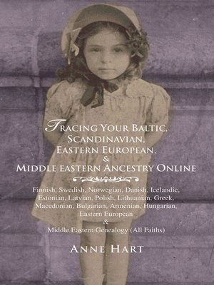 cover image of Tracing Your Baltic, Scandinavian, Eastern European, & Middle Eastern Ancestry Online